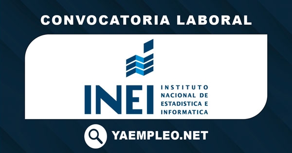 INEI Instituto Nacional de Estadística e Informática Convocatorias laborales