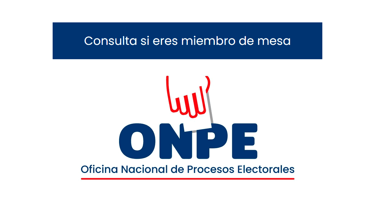 Cómo saber si soy miembro de mesa ONPE 2026: consulta electoral, beneficios y multa
